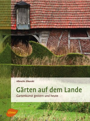 cover image of Gärten auf dem Lande